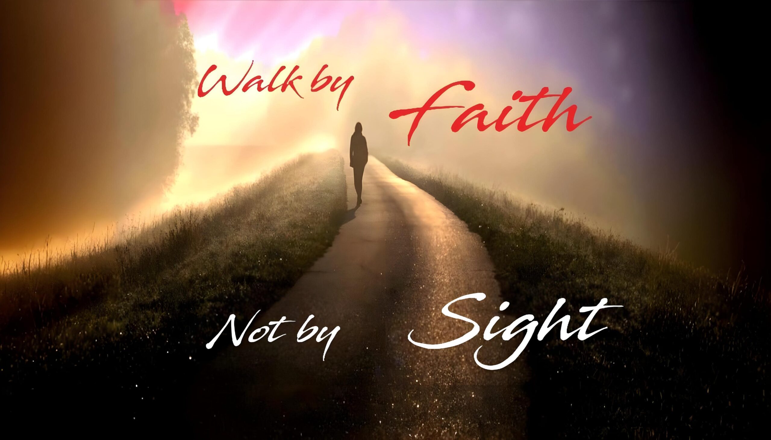 Walk by Faith