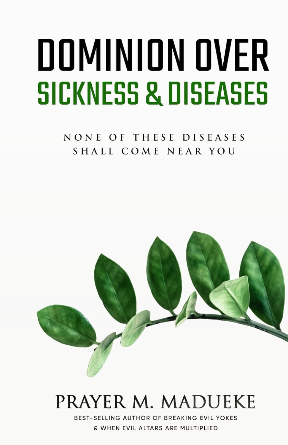 Dominion Over Sickness & Disease