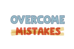 Overcoming Past Mistakes: Embracing God’s Forgiveness and Grace overcome-mistakes