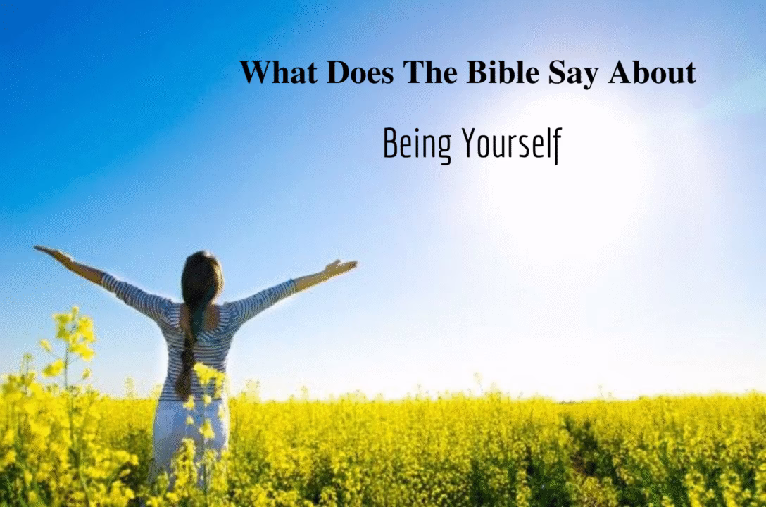What the Bible Teaches About Being Yourself